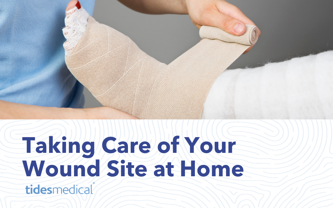 Taking Care of Your Wound Site at Home