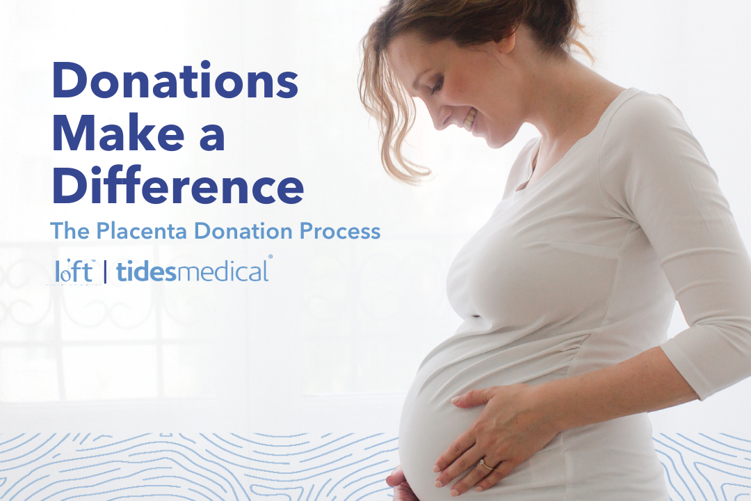 Donations Make a Difference – The Placenta Donation Process