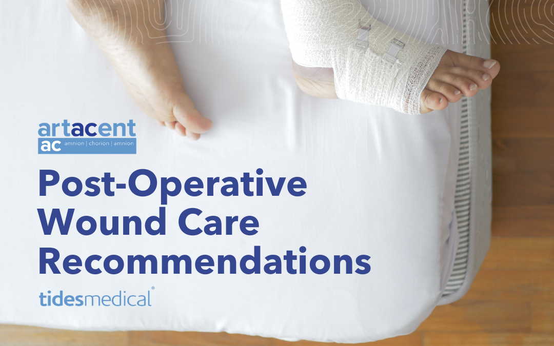 Post-Operative Wound Care Recommendations – Artacent AC