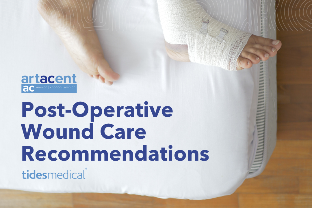 Post-Operative Wound Care Recommendations – Artacent AC