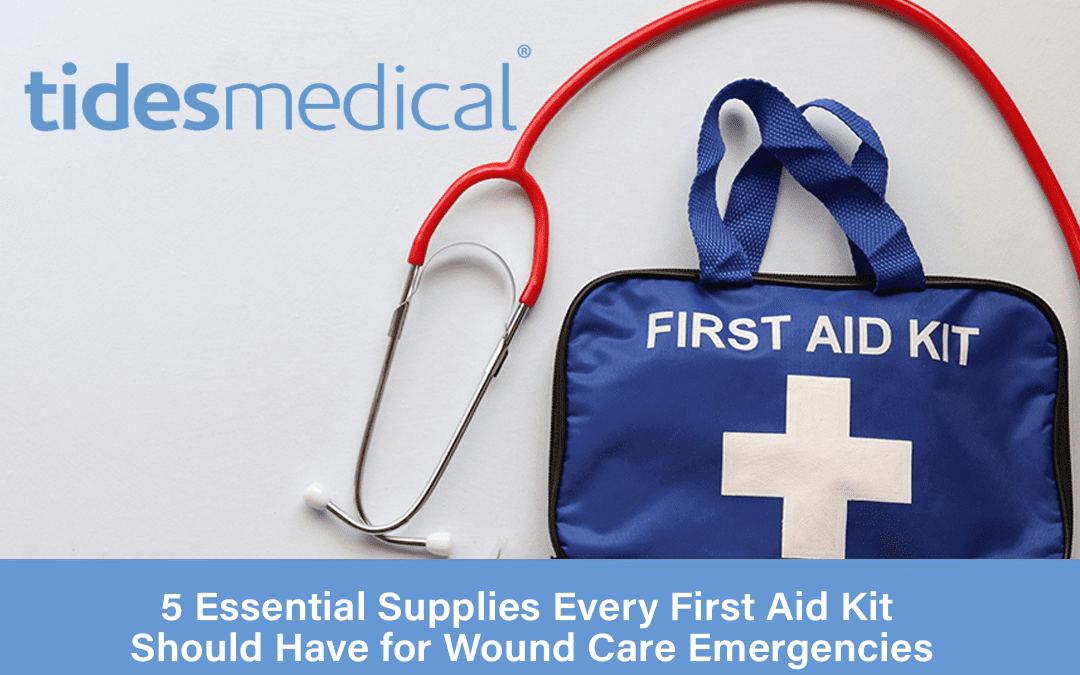5 Essential Supplies Every First Aid Kit Should Have for Wound Care Emergencies