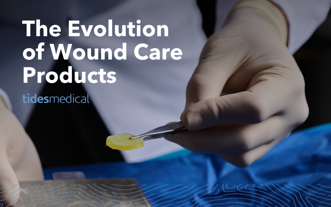 The Evolution of Wound Care Products