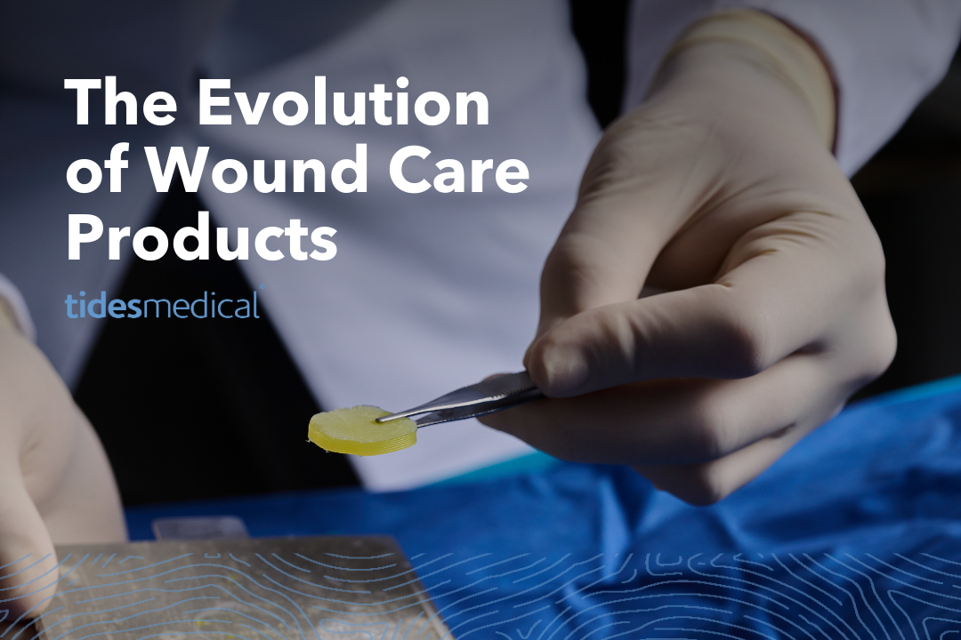 The Evolution of Wound Care Products