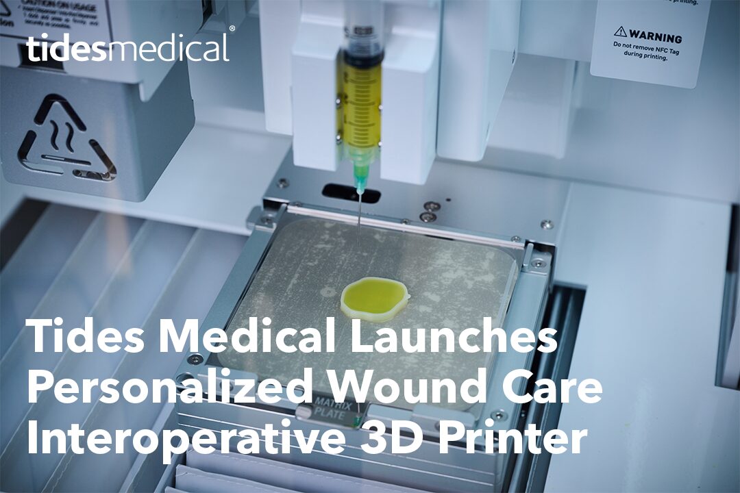 Tides Medical Launches Personalized Wound Care  Interoperative 3D Printer